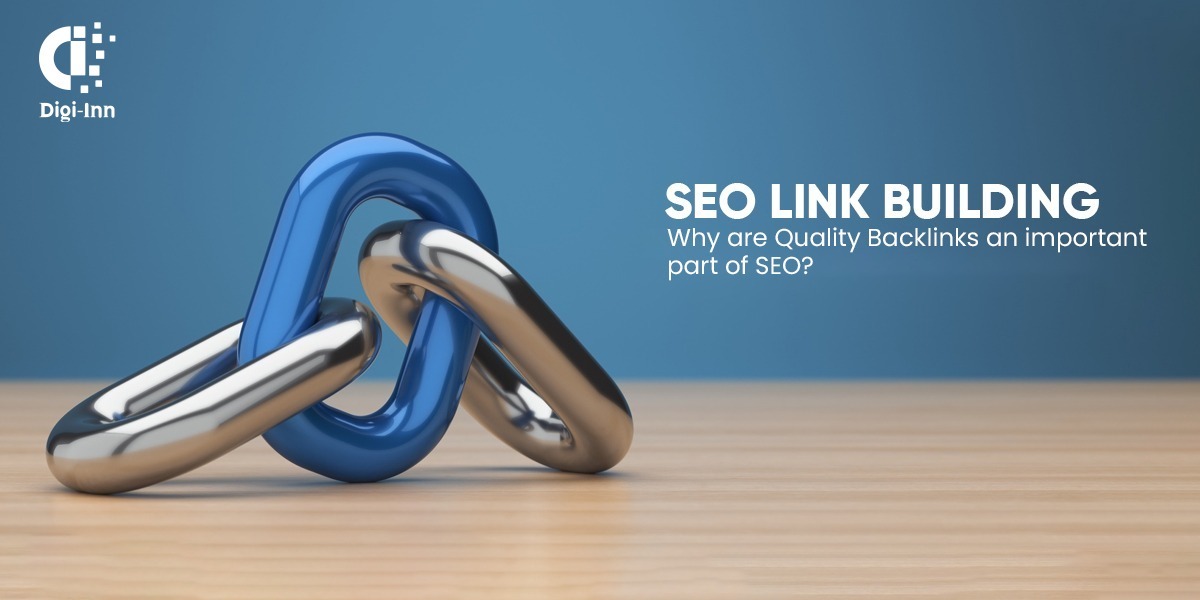Why are Quality Backlinks an important part of SEO?